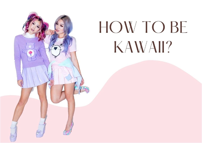 How To Be Kawaii? 2022 Complete Guide To Kawaii! - Kawaii Fashion Shop
